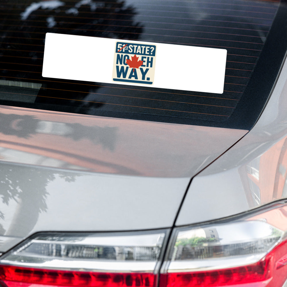 "51st State? No Eh Way." Bumper Sticker — political satire sticker mockup — view 6