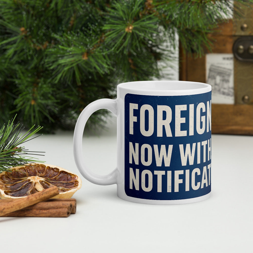 Foreign Policy: Now With Push Notifications Mug — political satire mug mockup — view 8