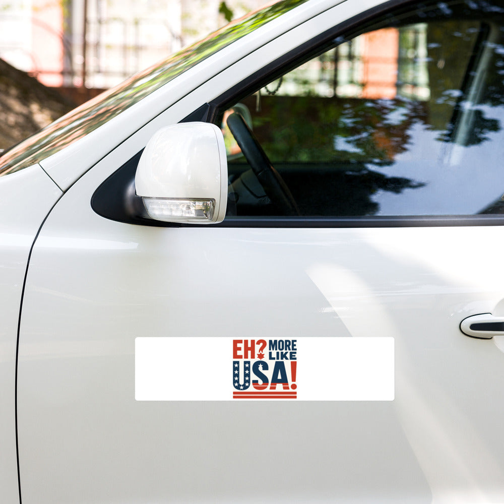 "Eh? More Like USA!" Bumper Sticker — political satire sticker mockup — view 5