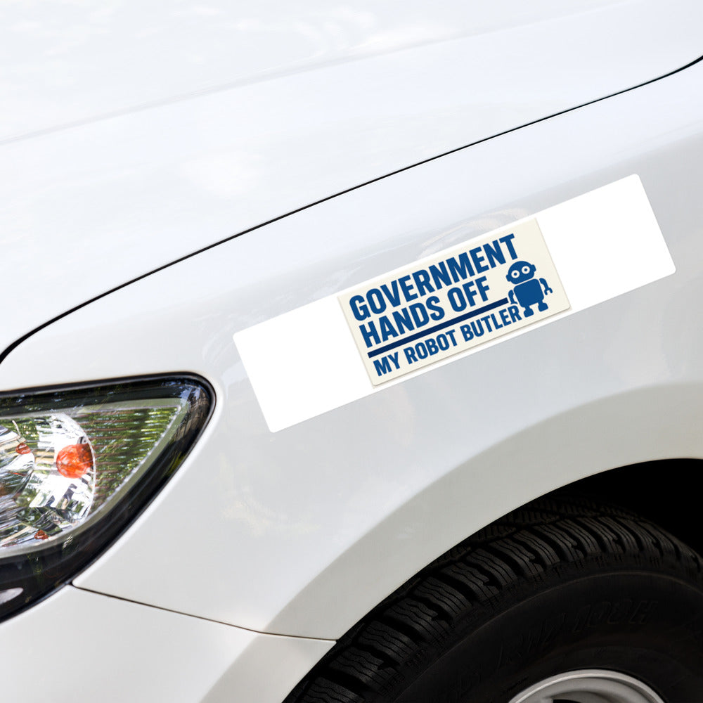 "Government Hands Off My Robot Butler" Bumper Sticker — political satire sticker mockup — view 4