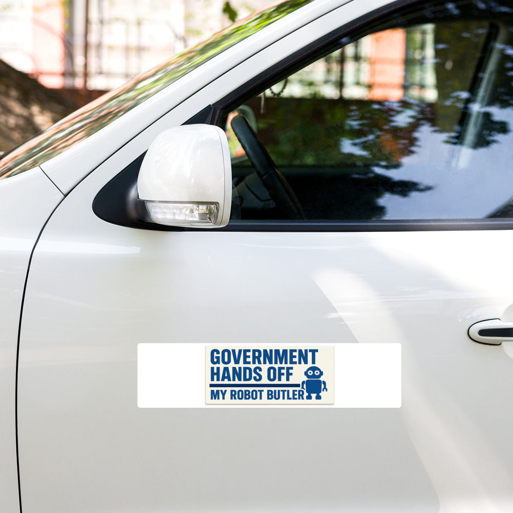 "Government Hands Off My Robot Butler" Bumper Sticker — political satire sticker mockup — view 5