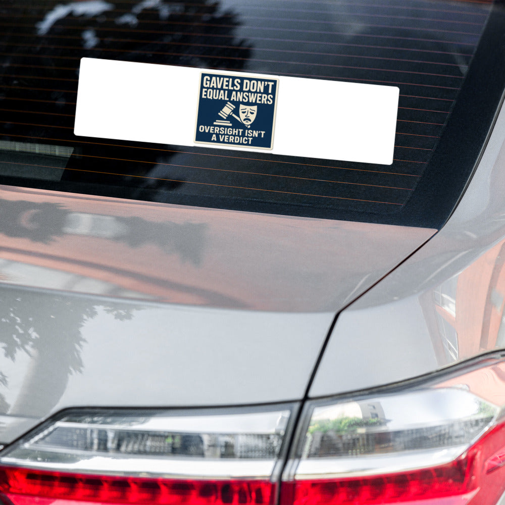 "Gavels Don't Equal Answers" Bumper Sticker — political satire sticker mockup — view 6