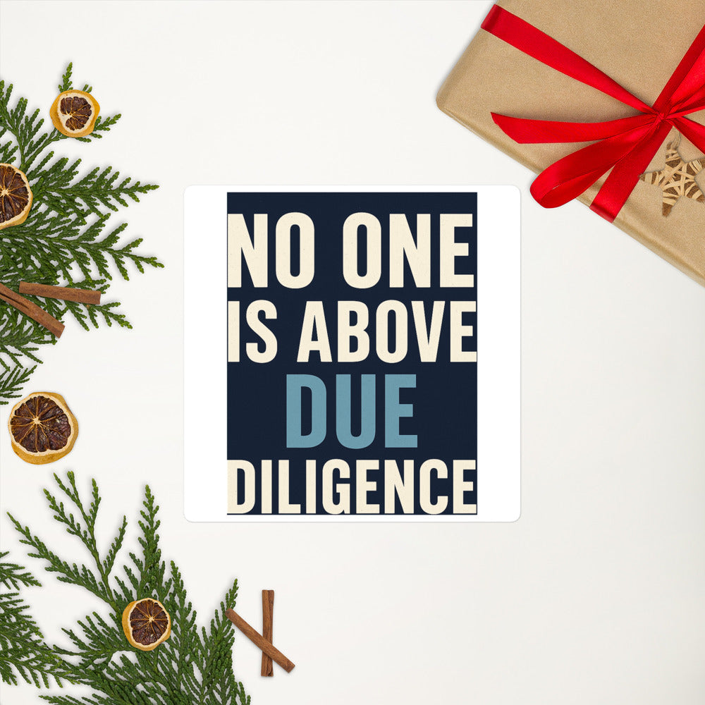 No One Is Above Due Diligence Bumper Sticker — political satire sticker mockup — view 8