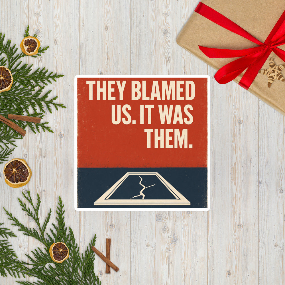 "They Blamed Us. It Was Them." Bumper Sticker — political satire sticker mockup — view 7