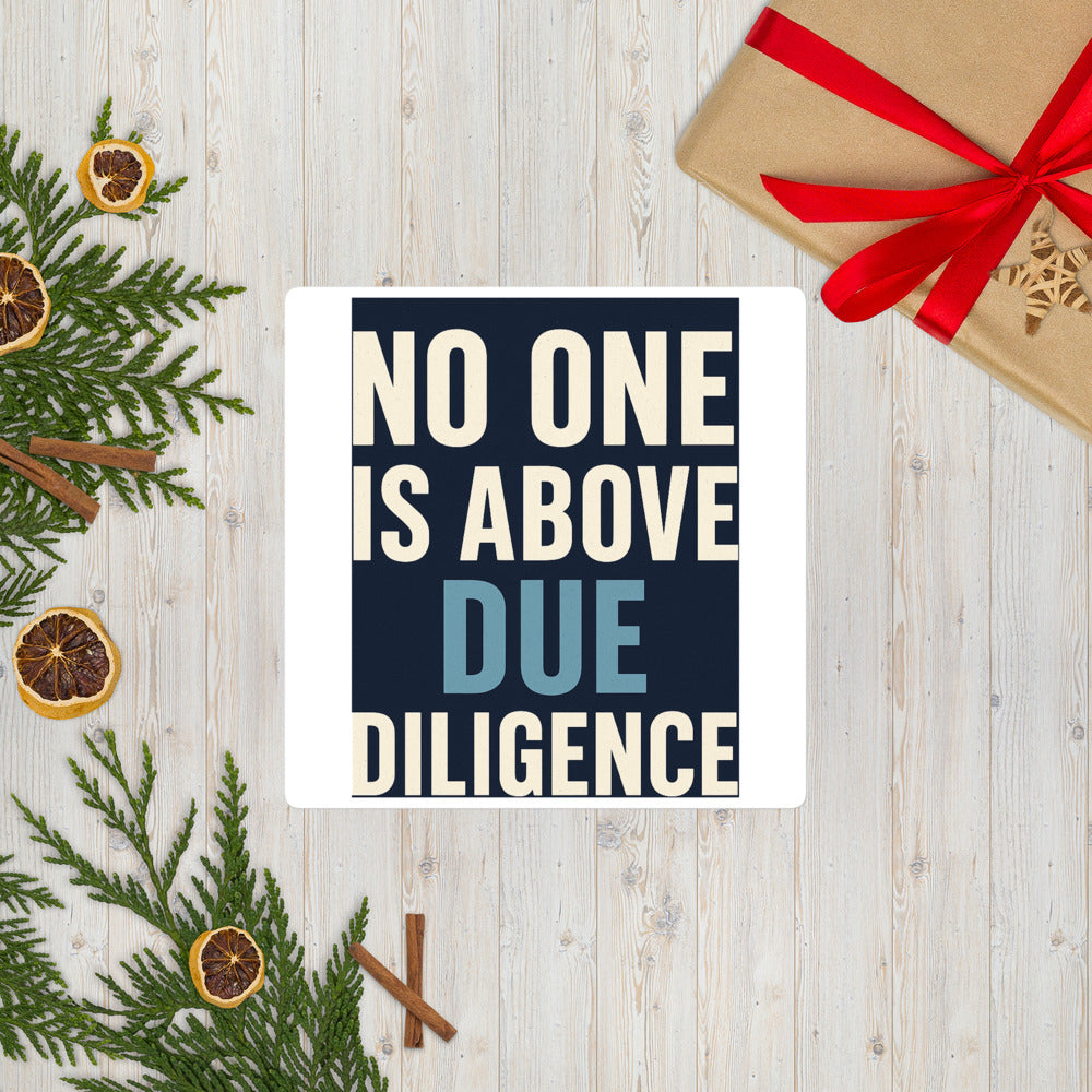 No One Is Above Due Diligence Bumper Sticker — political satire sticker mockup — view 7