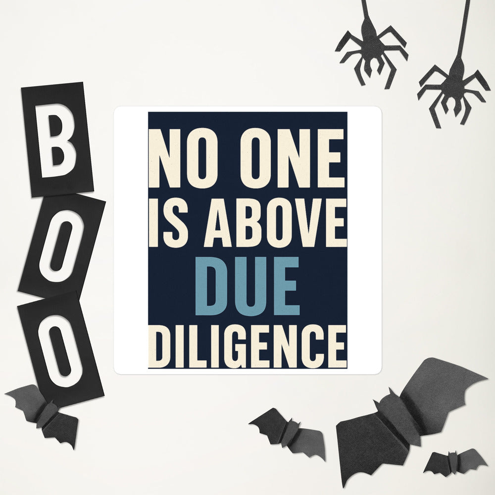 No One Is Above Due Diligence Bumper Sticker — political satire sticker mockup — view 6