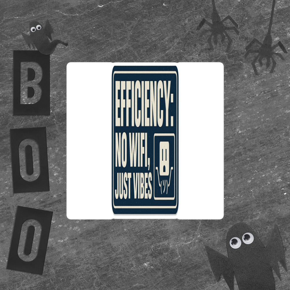 "Efficiency: No Wifi, Just Vibes" Bumper Sticker — political satire sticker mockup — view 5