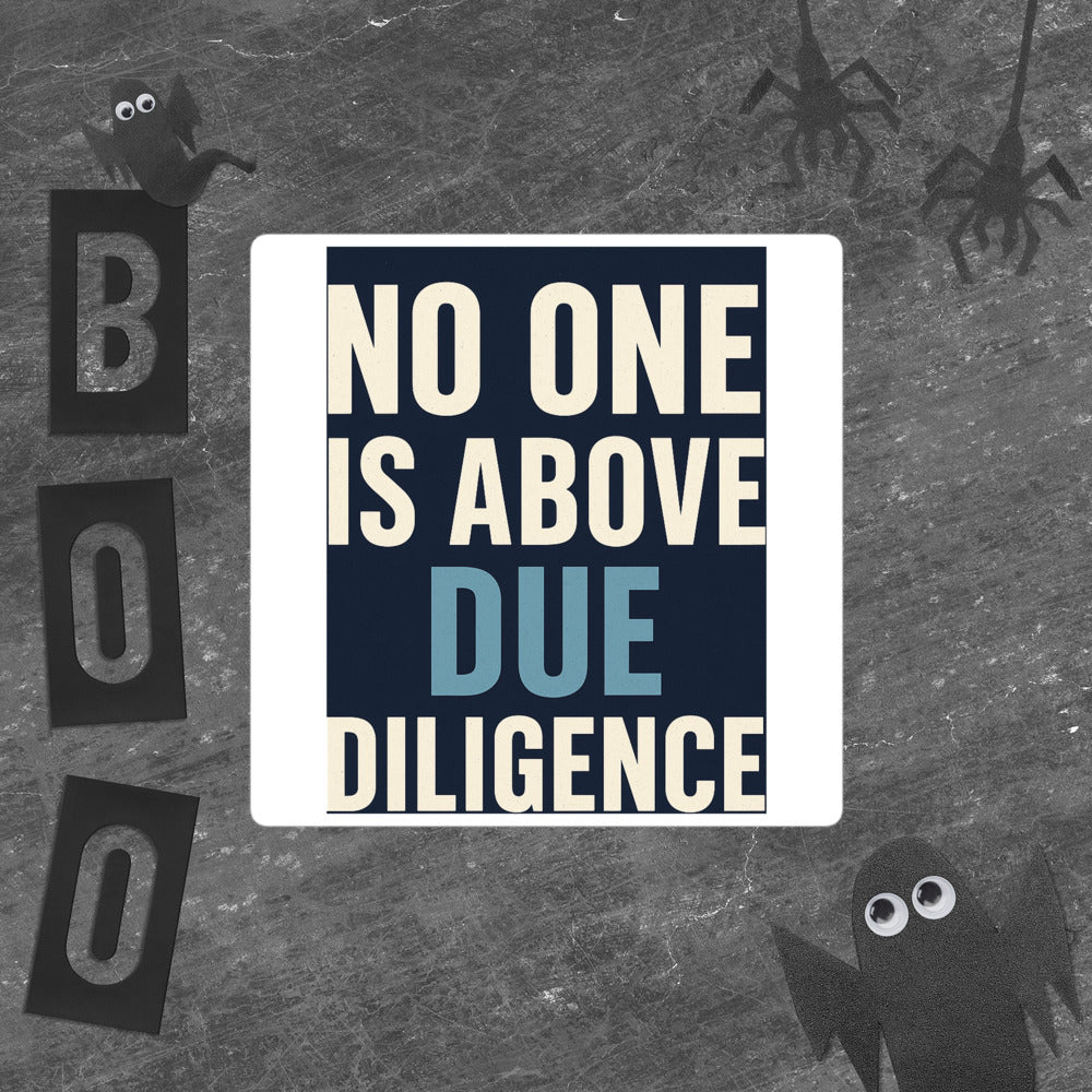 No One Is Above Due Diligence Bumper Sticker — political satire sticker mockup — view 5