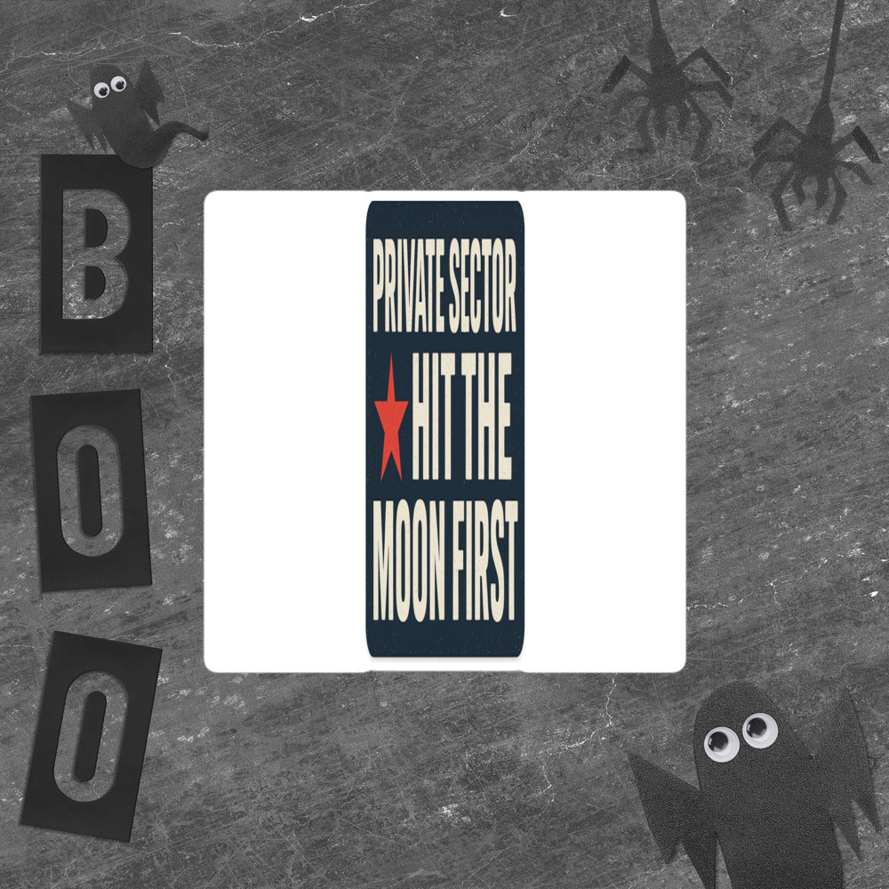 Private Sector Hit The Moon First Bumper Sticker — political satire sticker mockup — view 5