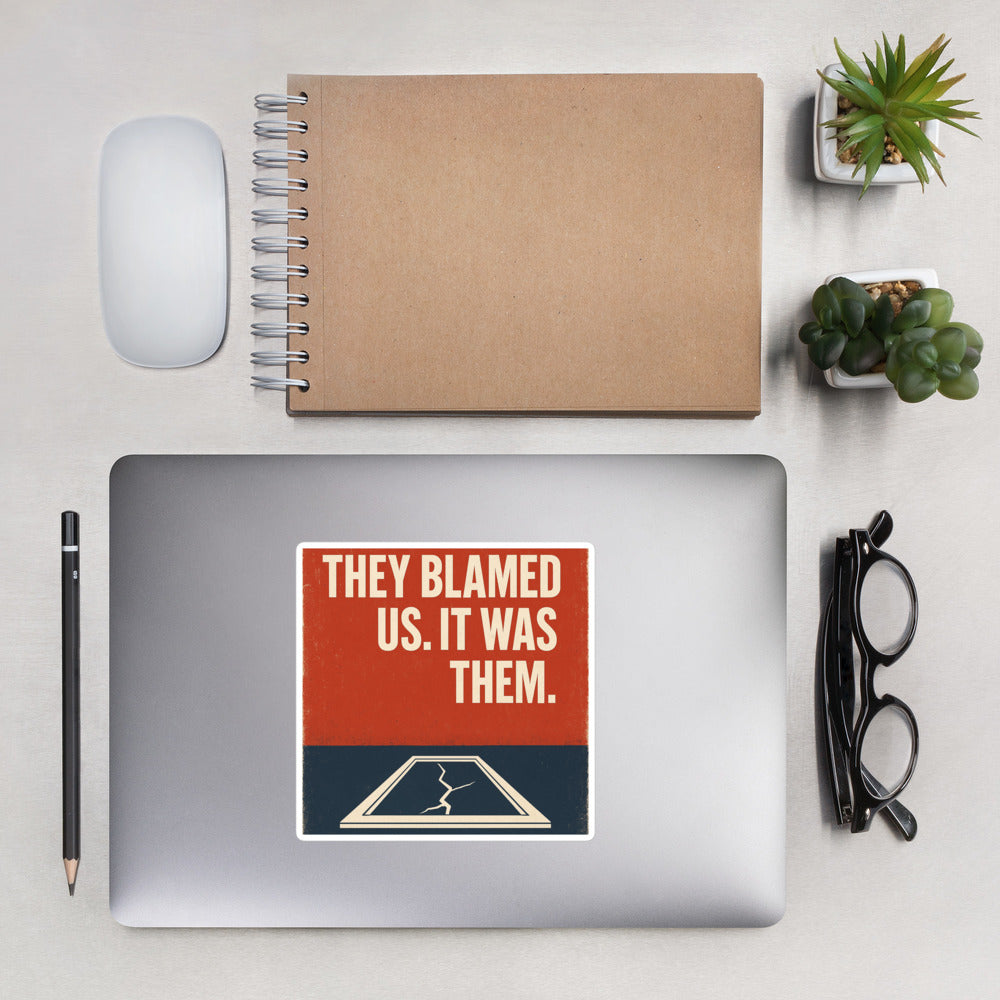 "They Blamed Us. It Was Them." Bumper Sticker — political satire sticker mockup — view 2