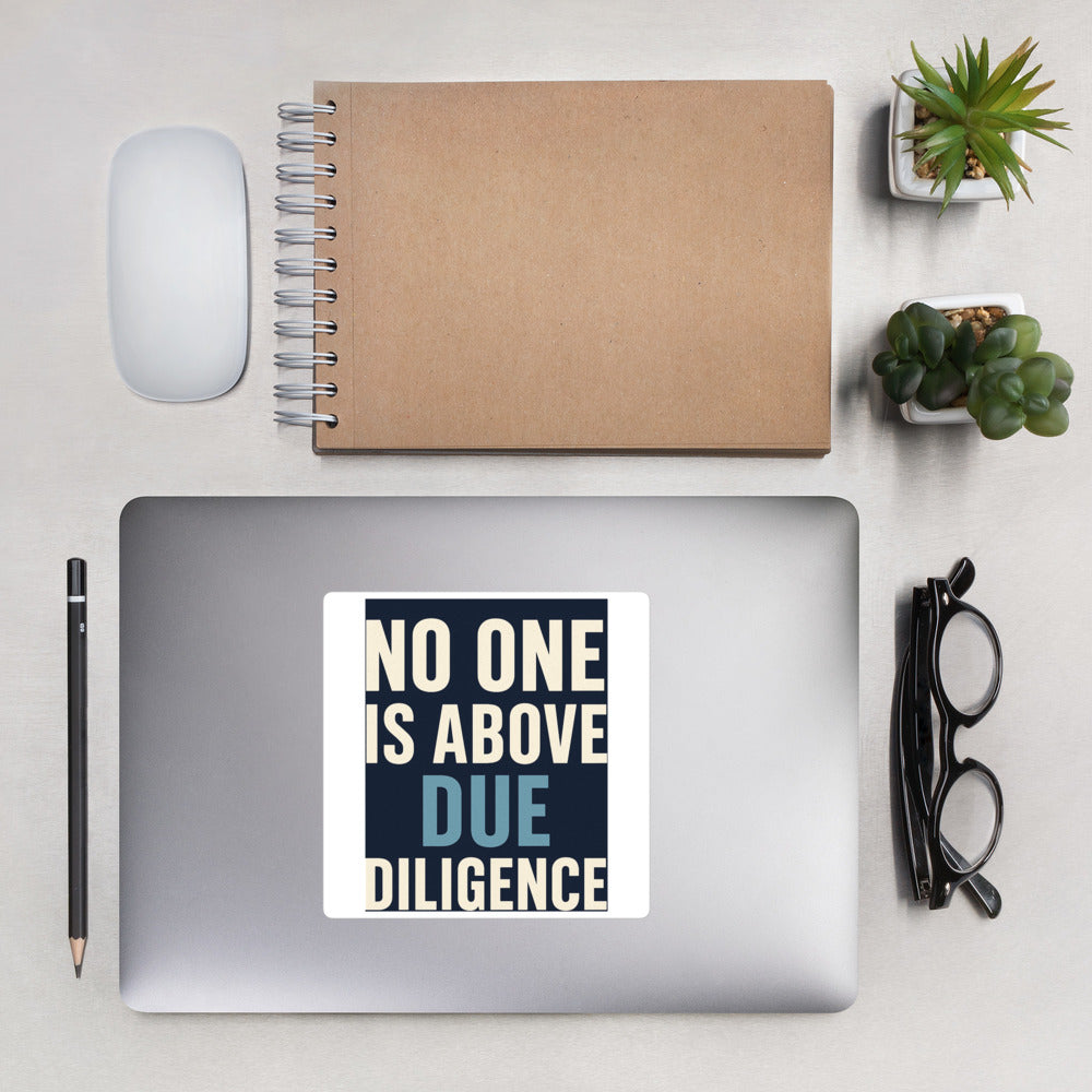 No One Is Above Due Diligence Bumper Sticker — political satire sticker mockup — view 2