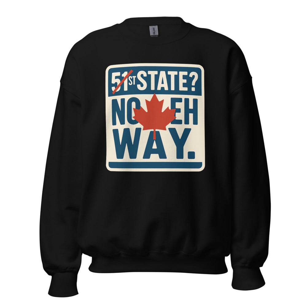 "51st State? No Eh Way." Crewneck Sweatshirt — political satire crewneck sweatshirt mockup — view 1