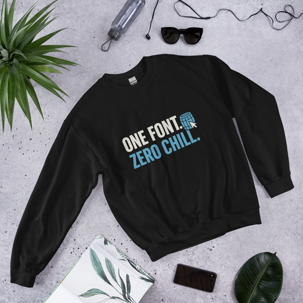 One Font. Zero Chill. Crewneck Sweatshirt — political satire crewneck sweatshirt mockup — view 3