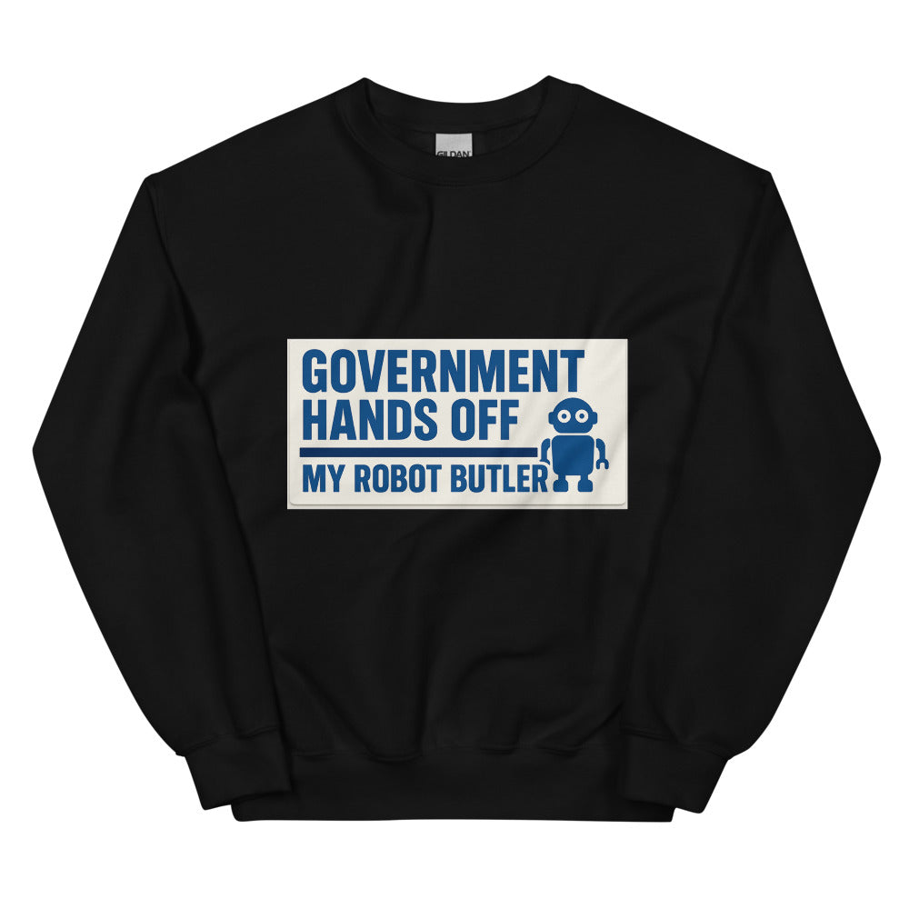 "Government Hands Off My Robot Butler" Crewneck Sweatshirt — political satire crewneck sweatshirt mockup — view 2