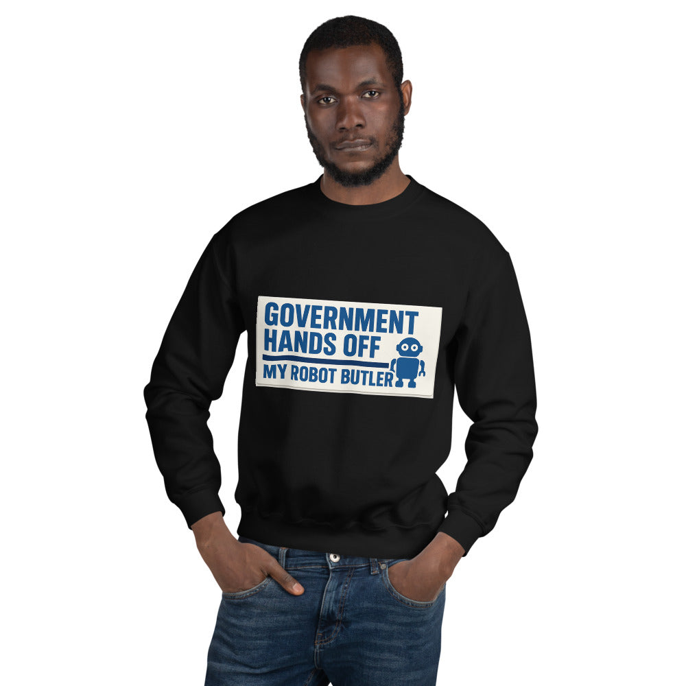 "Government Hands Off My Robot Butler" Crewneck Sweatshirt — political satire crewneck sweatshirt mockup — view 5