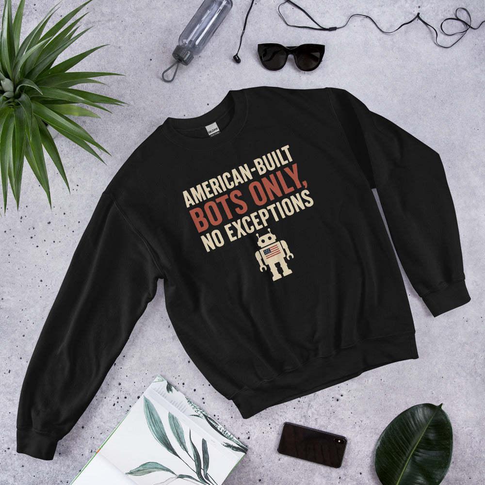 "American-Built Bots Only, No Exceptions" Crewneck Sweatshirt — political satire crewneck sweatshirt mockup — view 3