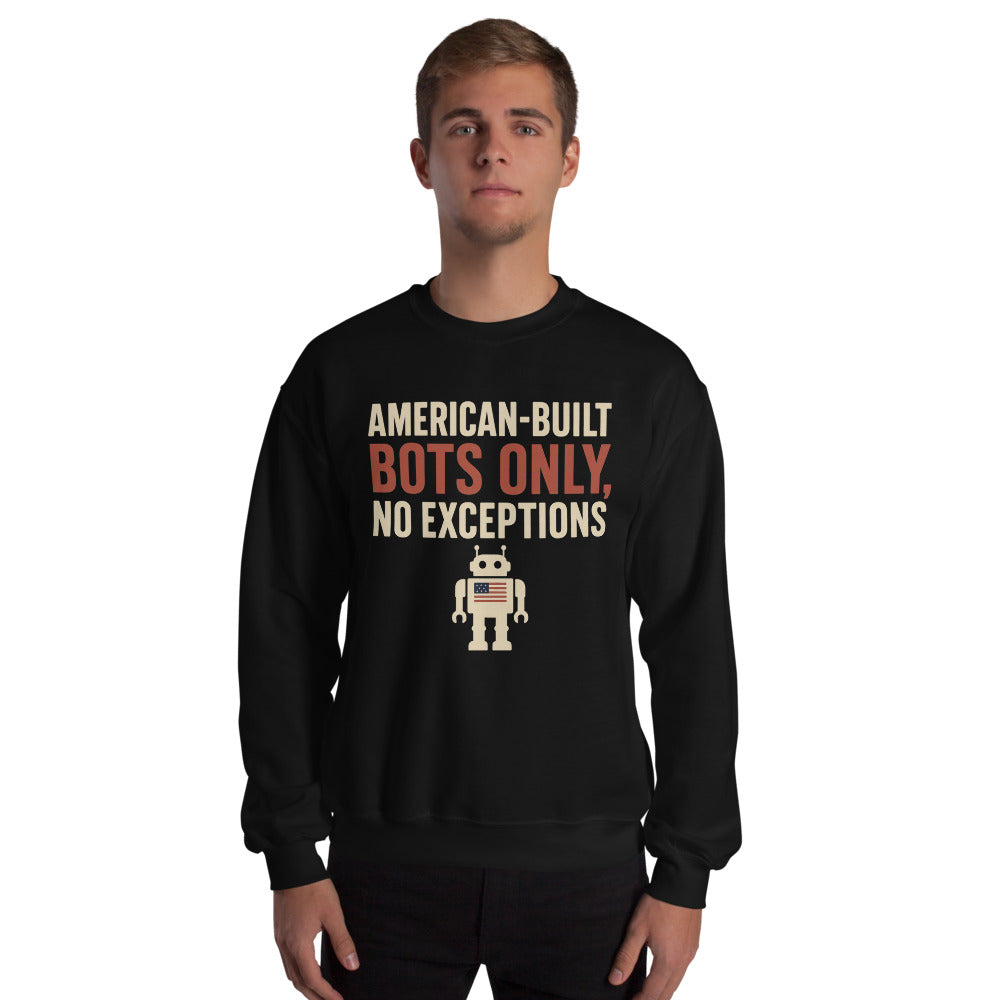 "American-Built Bots Only, No Exceptions" Crewneck Sweatshirt — political satire crewneck sweatshirt mockup — view 4