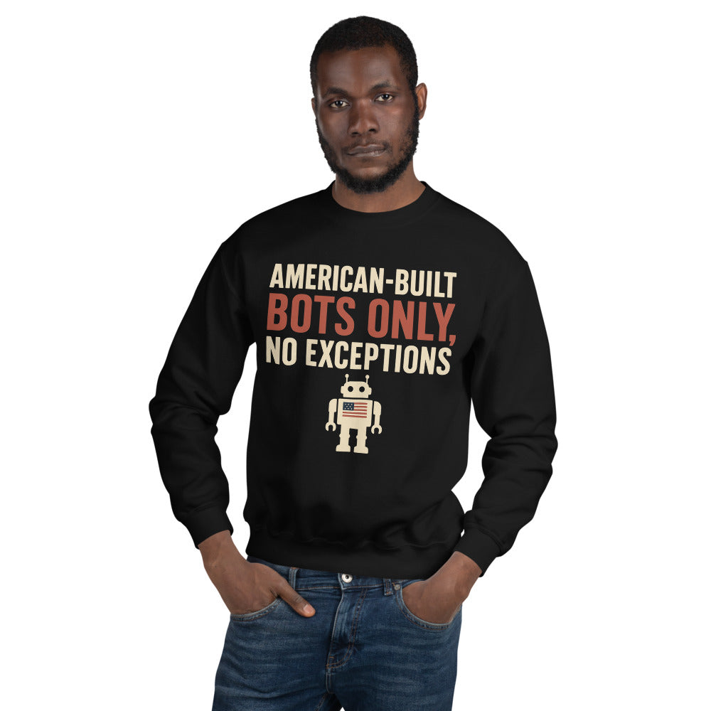 "American-Built Bots Only, No Exceptions" Crewneck Sweatshirt — political satire crewneck sweatshirt mockup — view 5