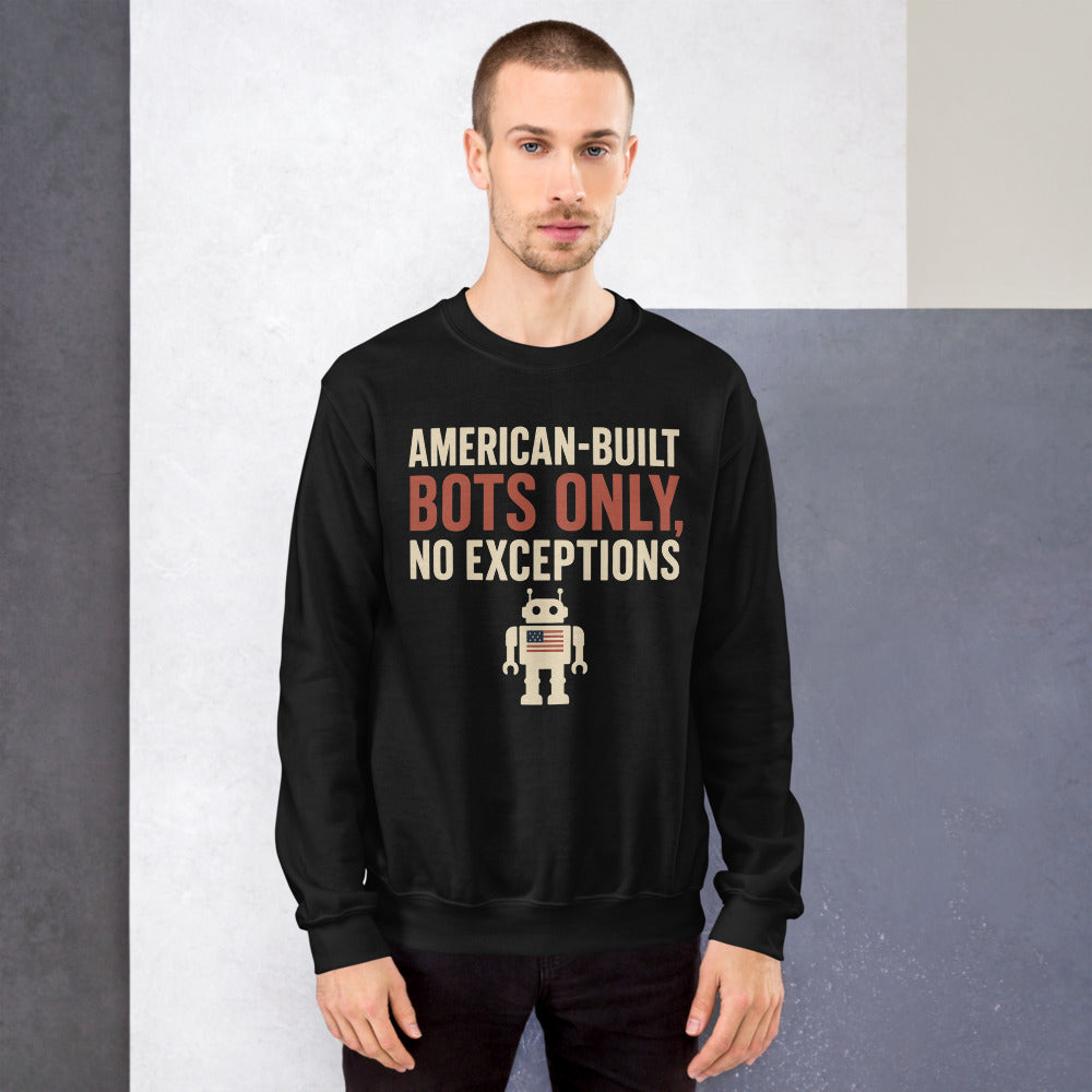 "American-Built Bots Only, No Exceptions" Crewneck Sweatshirt — political satire crewneck sweatshirt mockup — view 7