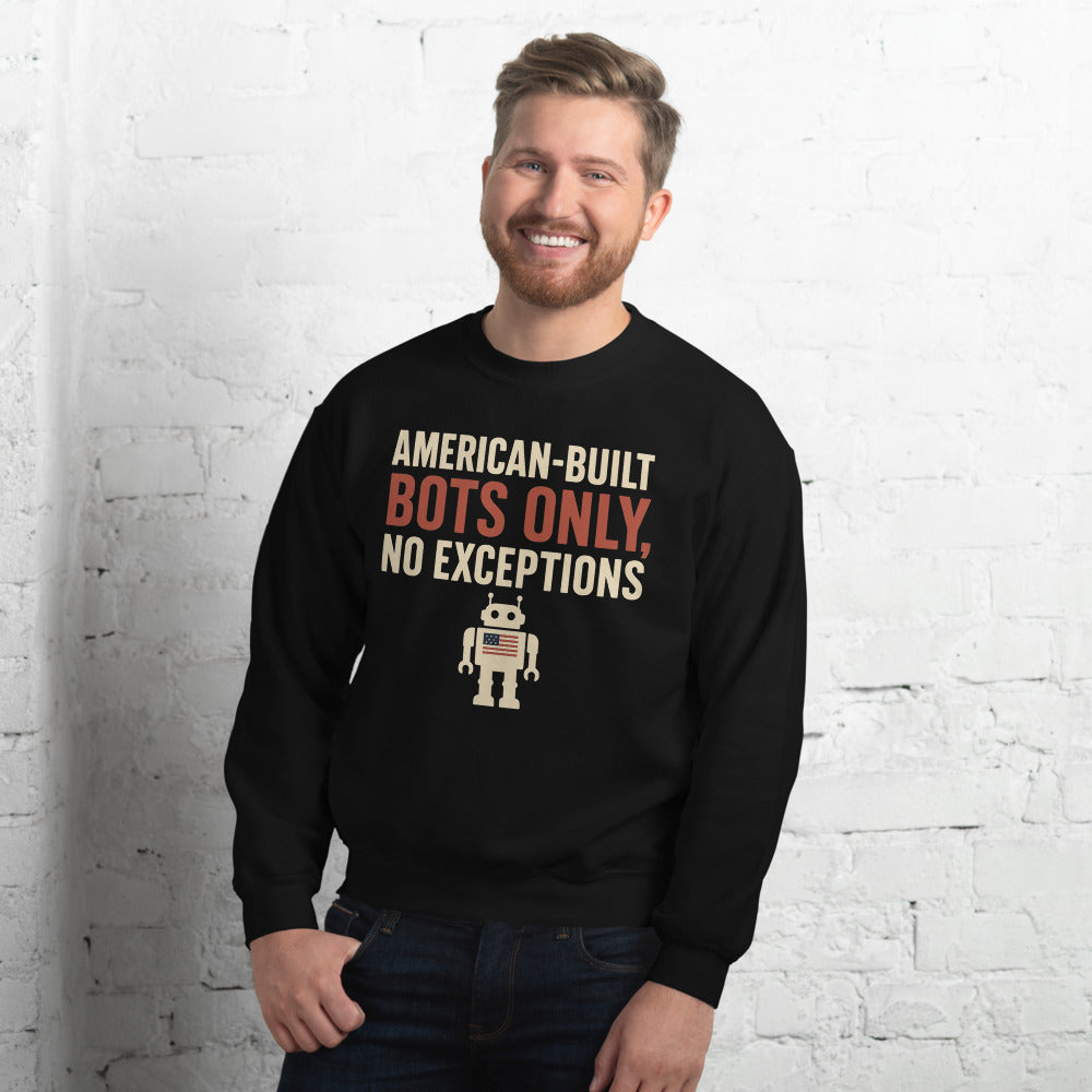 "American-Built Bots Only, No Exceptions" Crewneck Sweatshirt — political satire crewneck sweatshirt mockup — view 8
