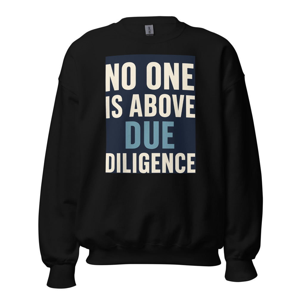 No One Is Above Due Diligence Crewneck Sweatshirt — political satire crewneck sweatshirt mockup — view 3