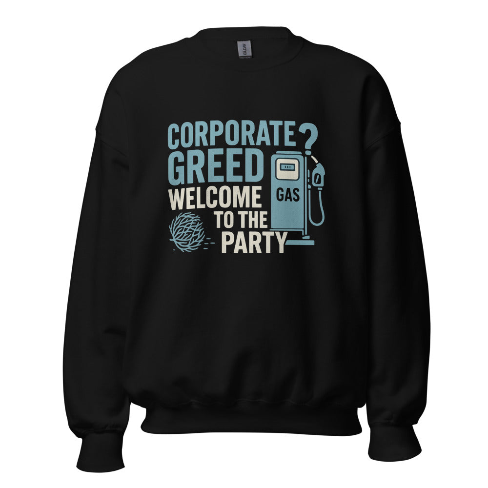 "Corporate Greed? Welcome To The Party" Crewneck Sweatshirt — political satire crewneck sweatshirt mockup — view 3