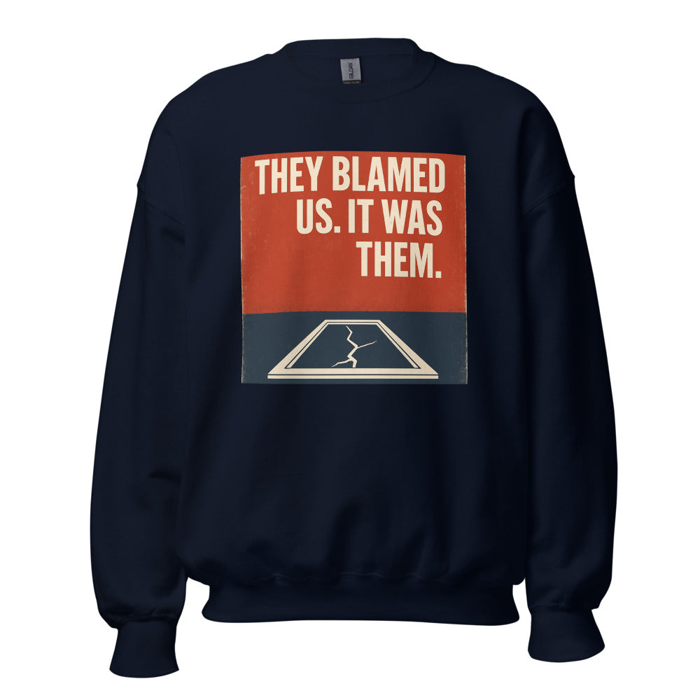 "They Blamed Us. It Was Them." Crewneck Sweatshirt — political satire crewneck sweatshirt mockup — view 5