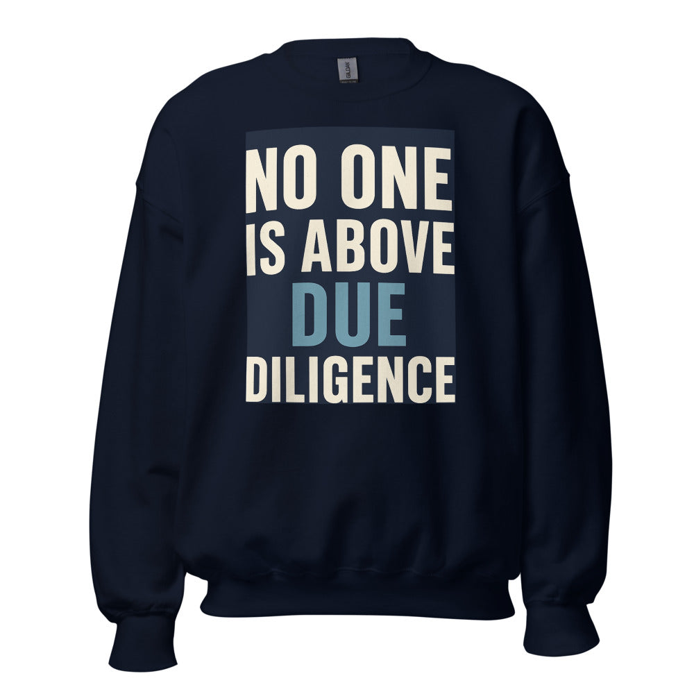No One Is Above Due Diligence Crewneck Sweatshirt — political satire crewneck sweatshirt mockup — view 5