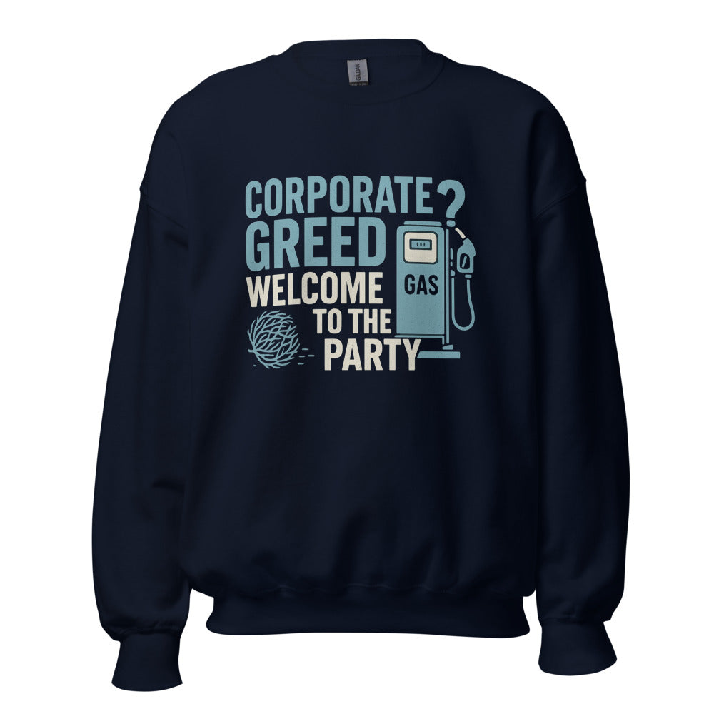 "Corporate Greed? Welcome To The Party" Crewneck Sweatshirt — political satire crewneck sweatshirt mockup — view 5