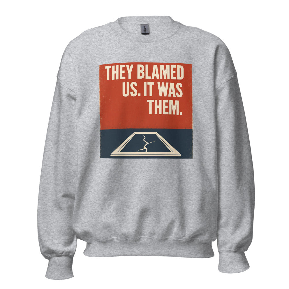 "They Blamed Us. It Was Them." Crewneck Sweatshirt — political satire crewneck sweatshirt mockup — view 7