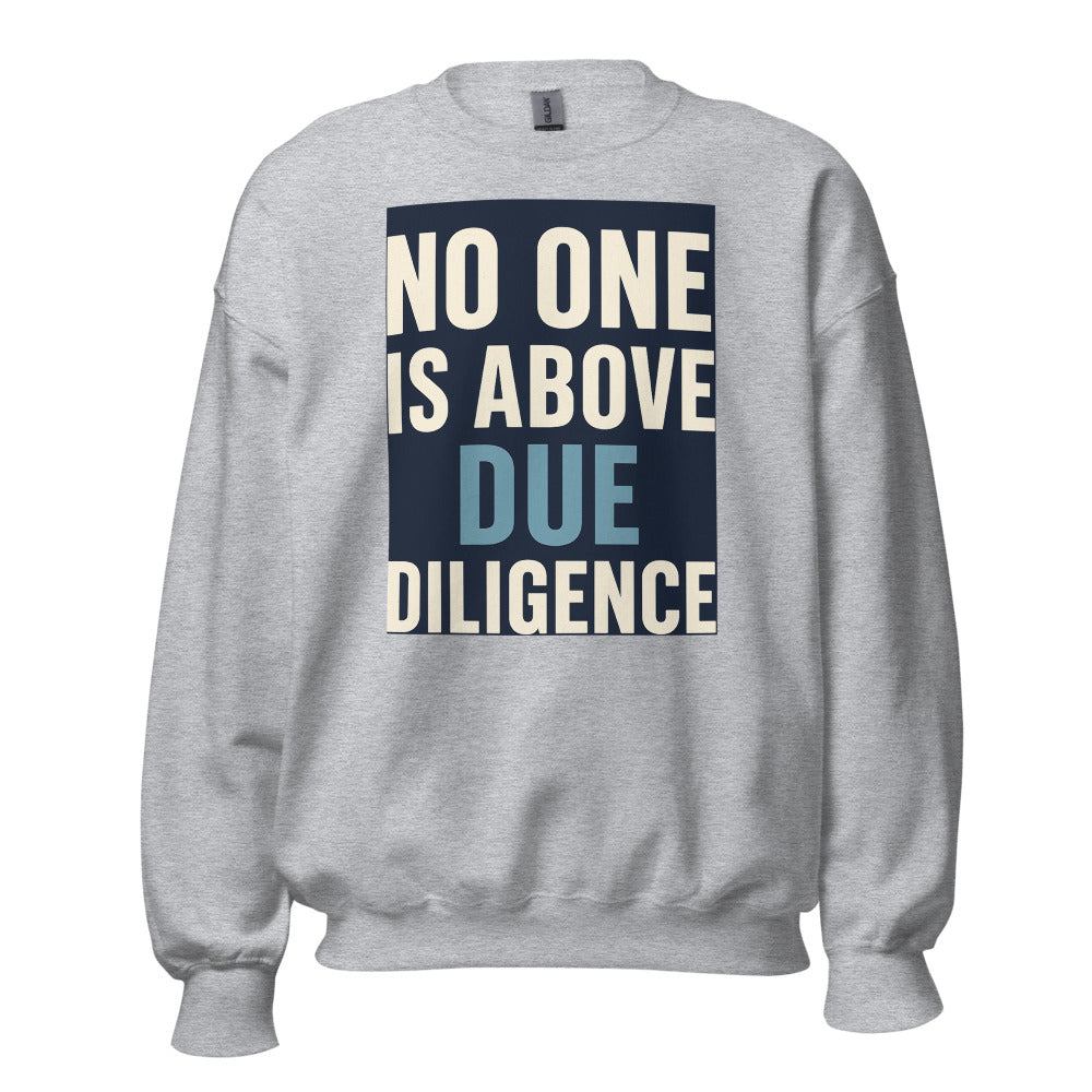 No One Is Above Due Diligence Crewneck Sweatshirt — political satire crewneck sweatshirt mockup — view 7