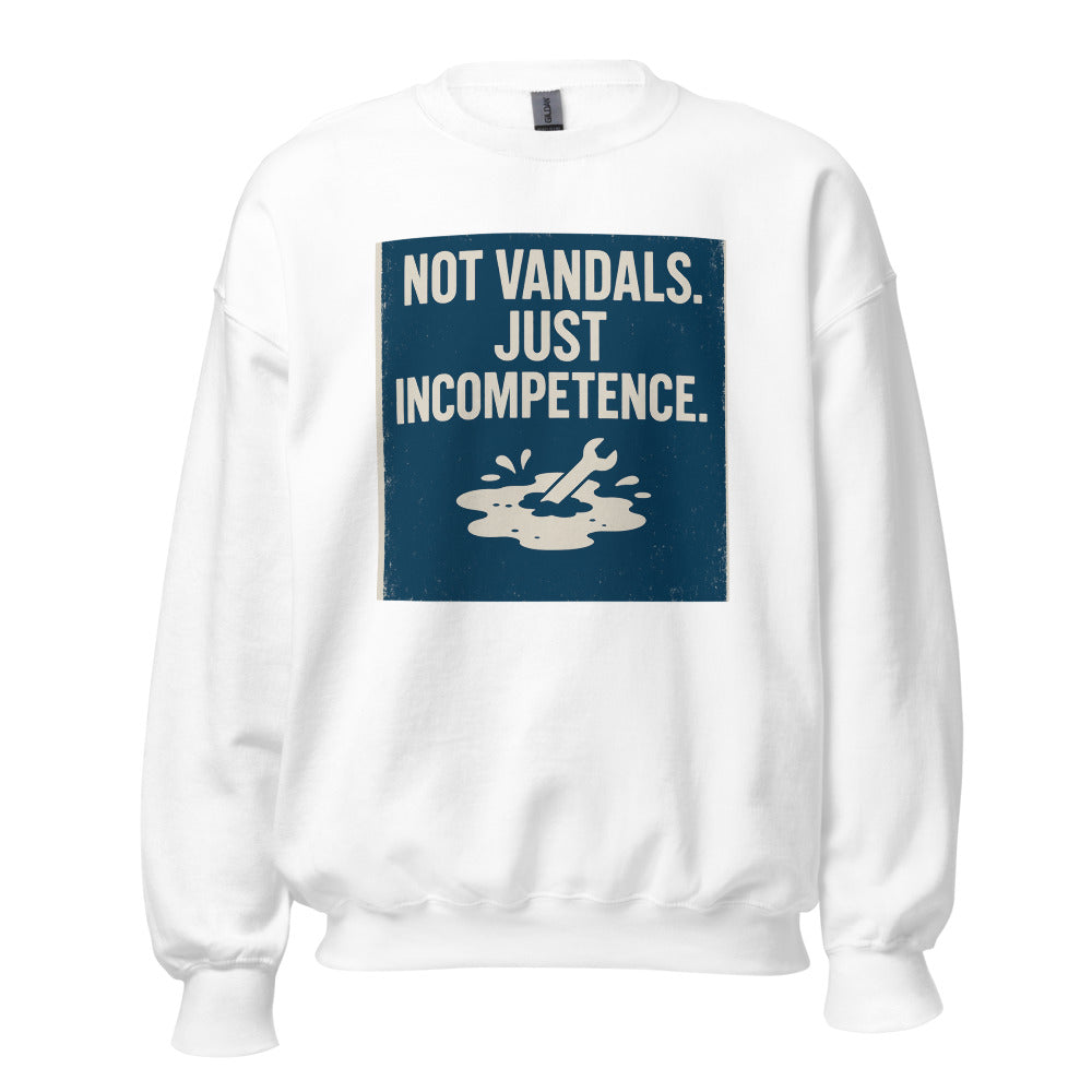 "Not Vandals. Just Incompetence." Crewneck Sweatshirt — political satire crewneck sweatshirt mockup — view 1