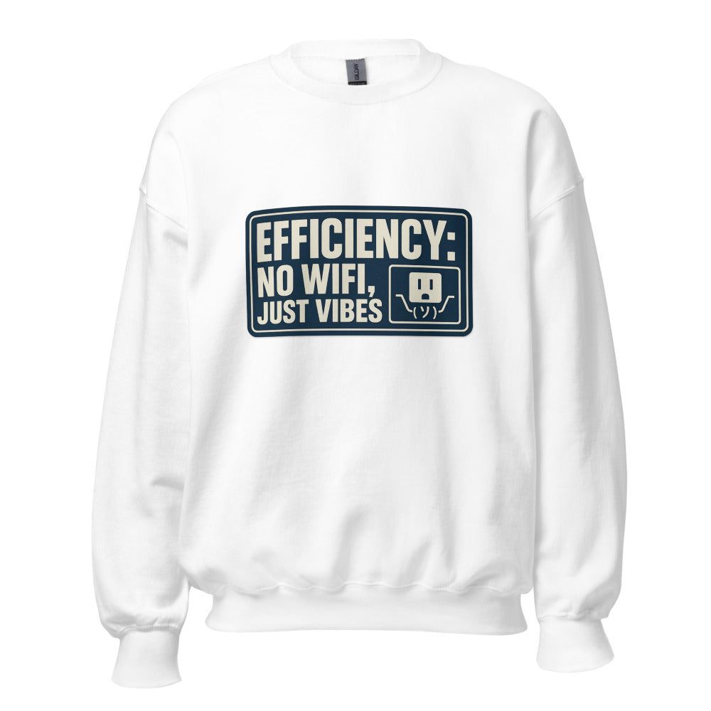 "Efficiency: No Wifi, Just Vibes" Crewneck Sweatshirt — political satire crewneck sweatshirt mockup — view 1