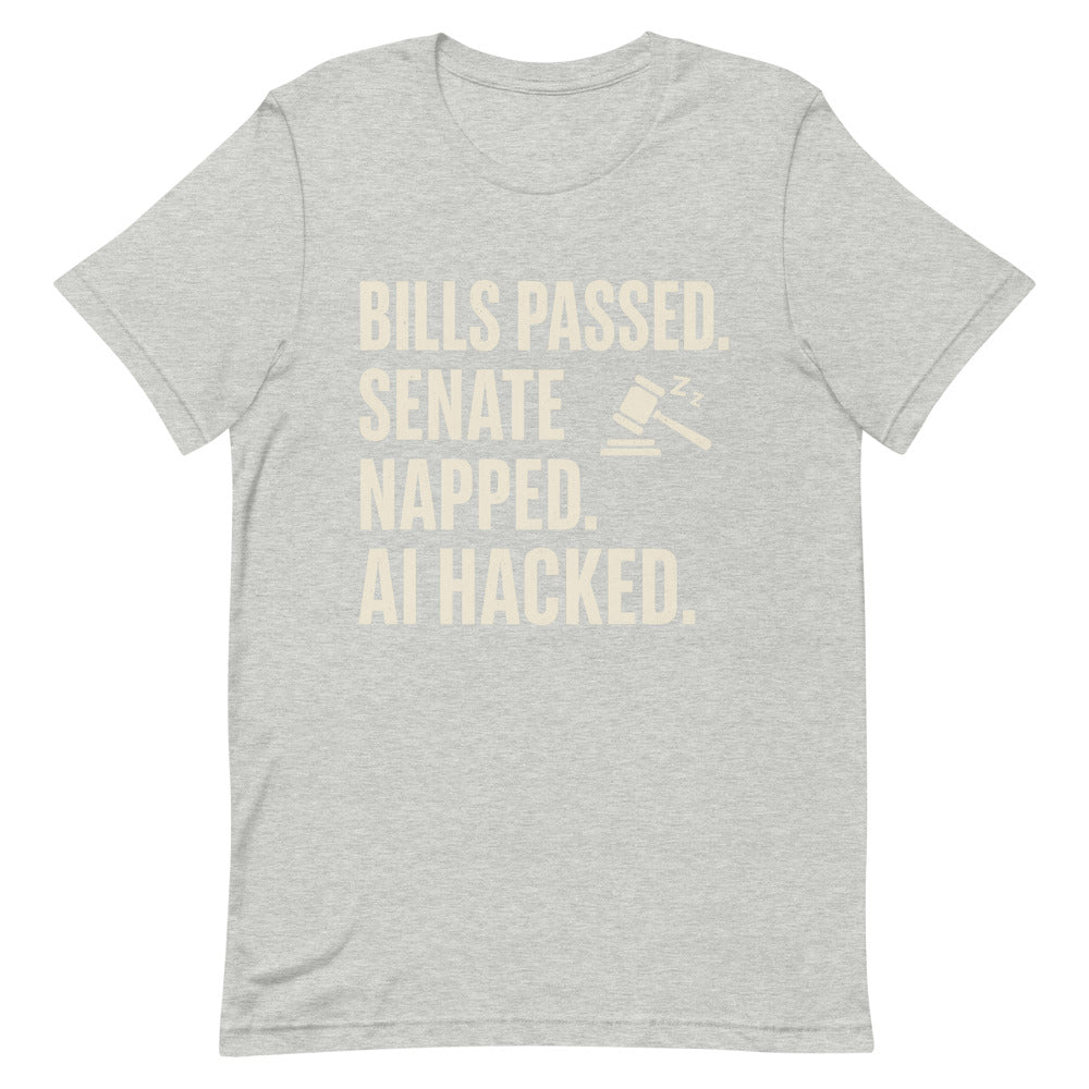 Bills Passed. Senate Napped. AI Hacked. Tee — political satire tee mockup — view 8