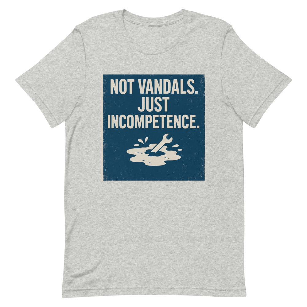 "Not Vandals. Just Incompetence." Tee — political satire tee mockup — view 8