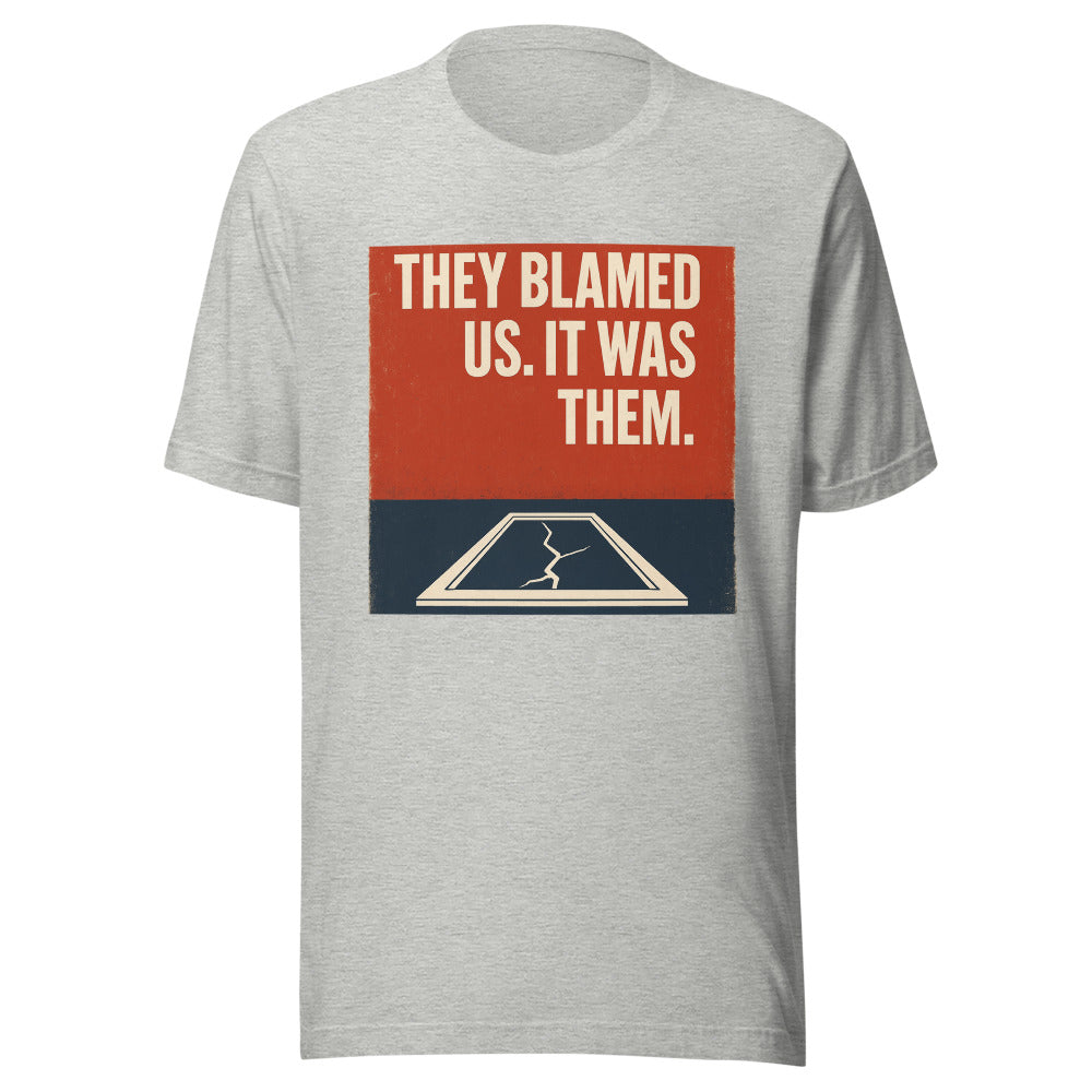 "They Blamed Us. It Was Them." Tee — political satire tee mockup — view 7
