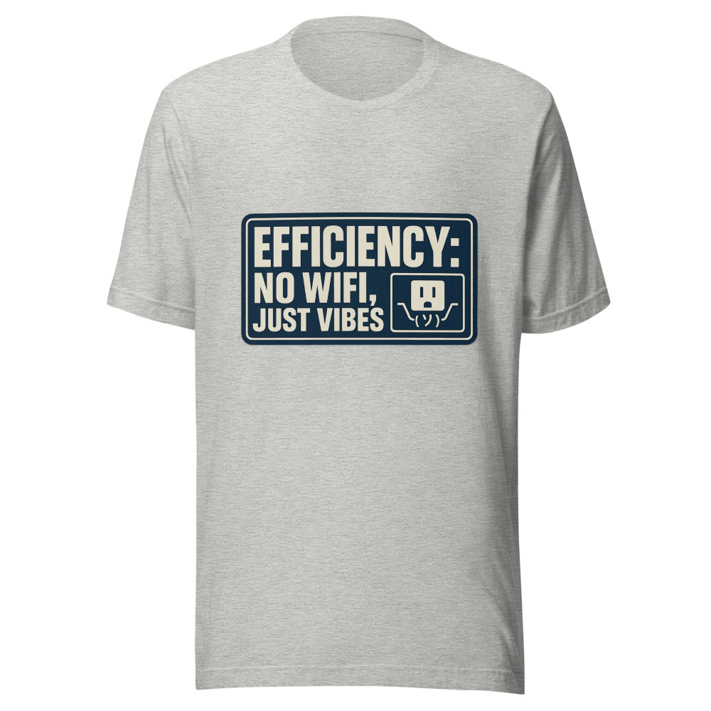 "Efficiency: No Wifi, Just Vibes" Tee — political satire tee mockup — view 7