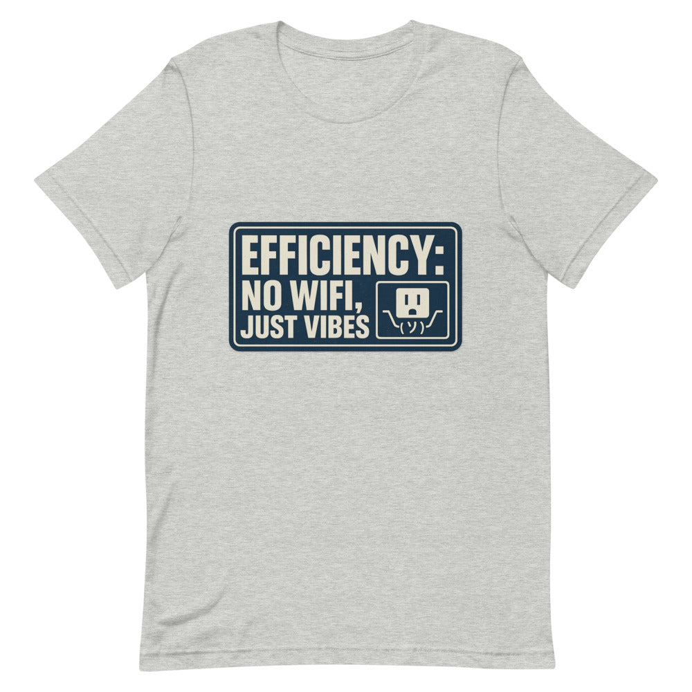 "Efficiency: No Wifi, Just Vibes" Tee — political satire tee mockup — view 8