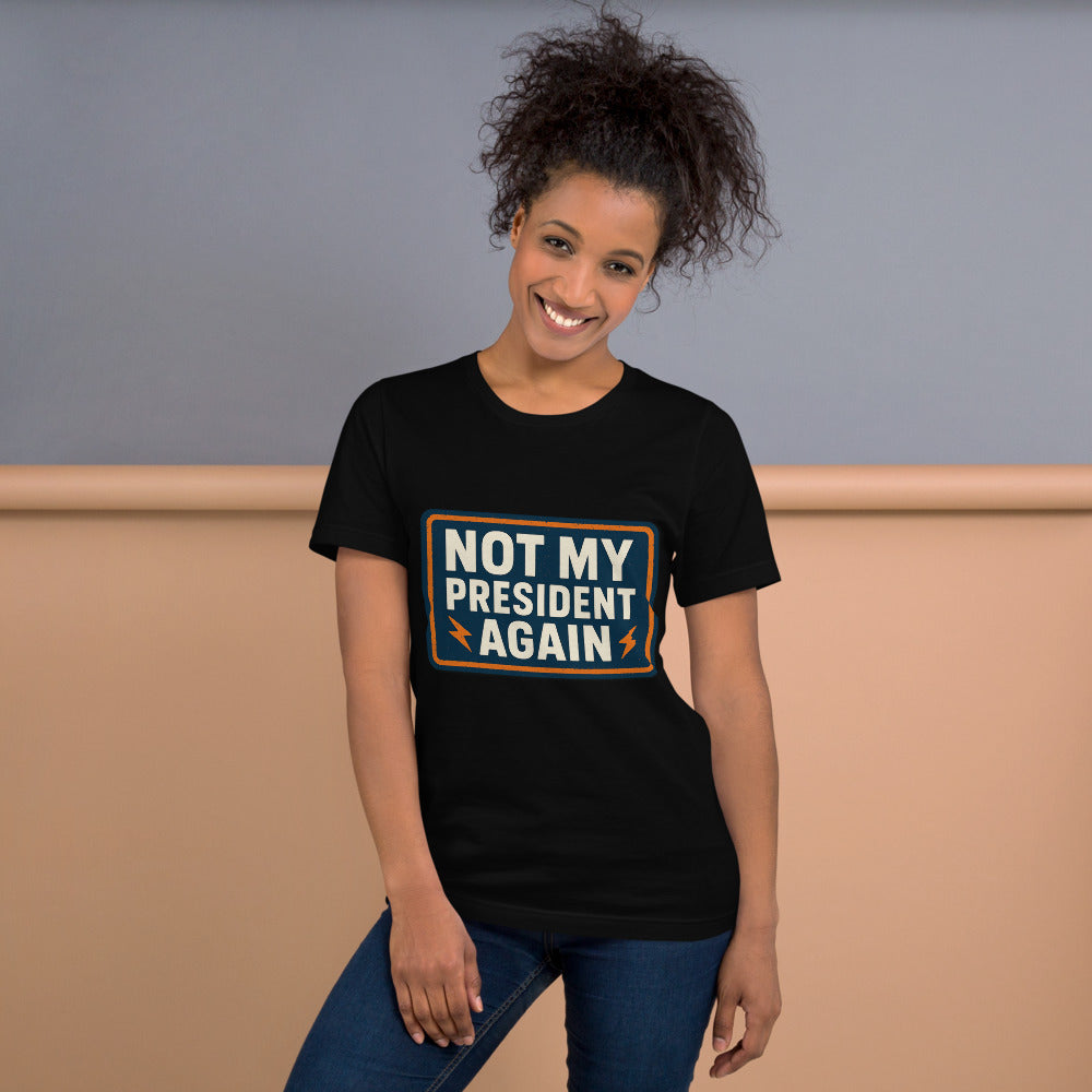 NOT MY PRESIDENT AGAIN Tee — political satire tee mockup — view 9