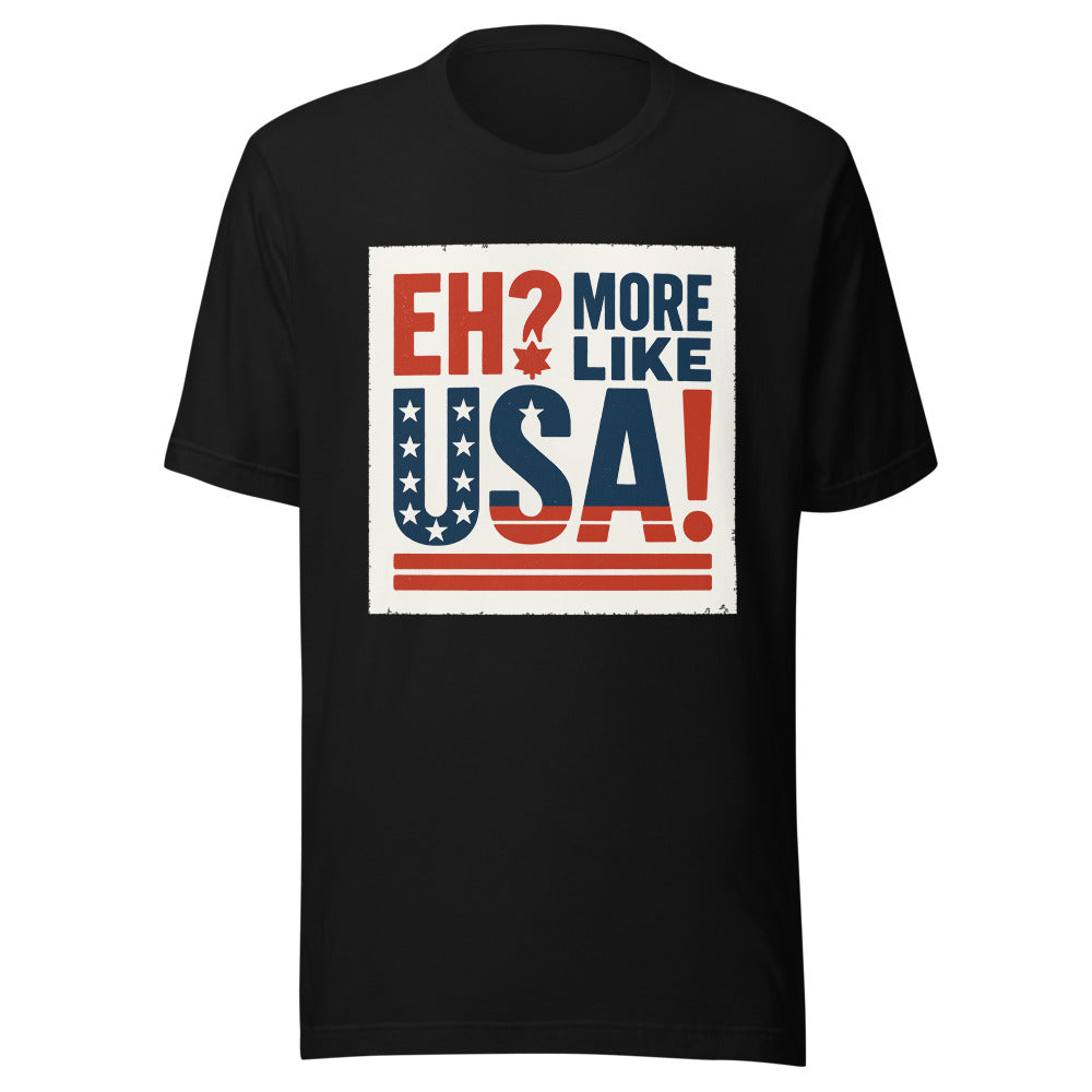 "Eh? More Like USA!" Tee — political satire tee mockup — view 1