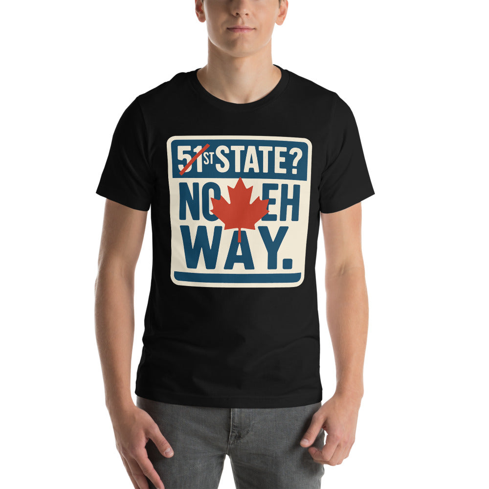 "51st State? No Eh Way." Tee — political satire tee mockup — view 2