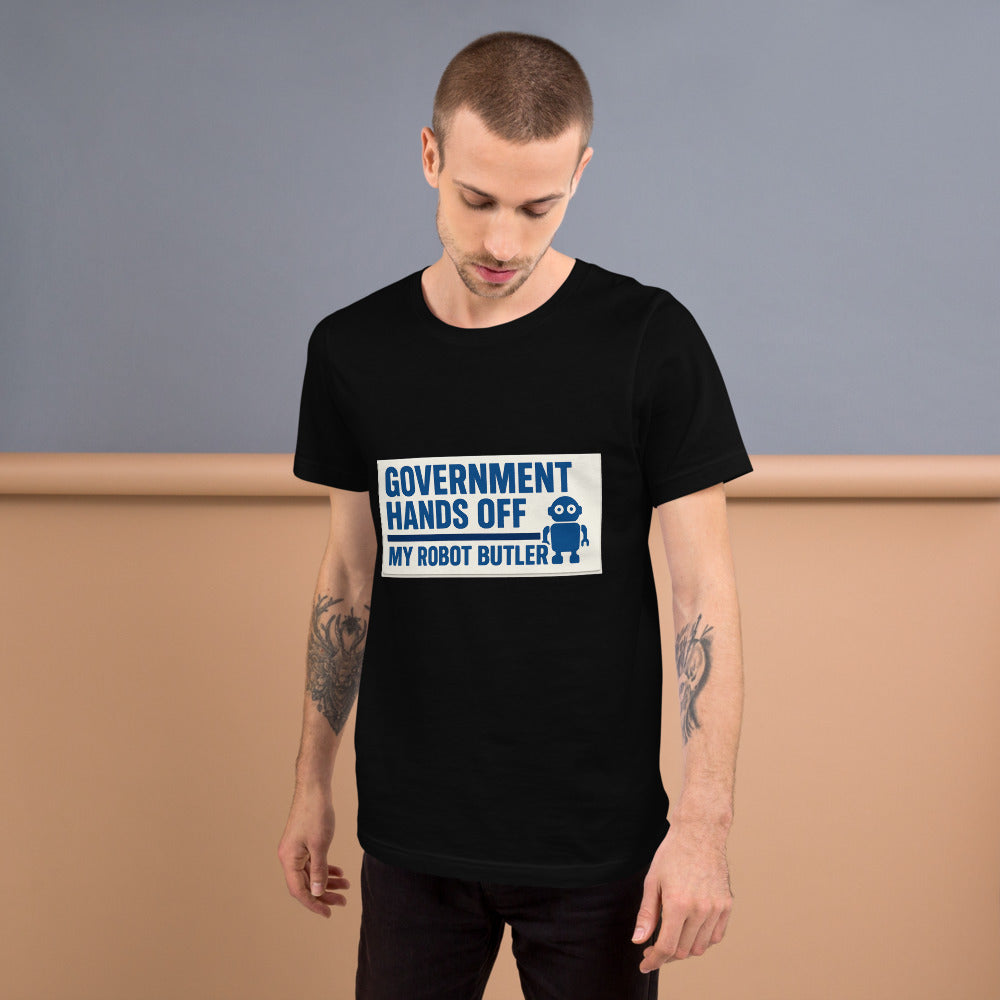 "Government Hands Off My Robot Butler" Tee — political satire tee mockup — view 6