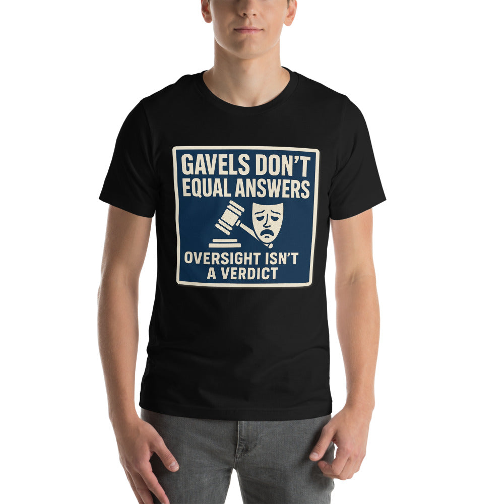 "Gavels Don't Equal Answers" Tee — political satire tee mockup — view 2