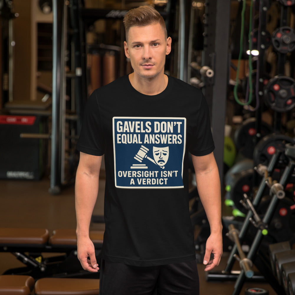 "Gavels Don't Equal Answers" Tee — political satire tee mockup — view 4