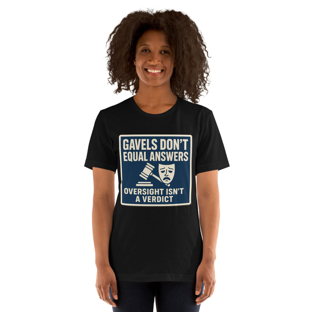 "Gavels Don't Equal Answers" Tee — political satire tee mockup — view 5