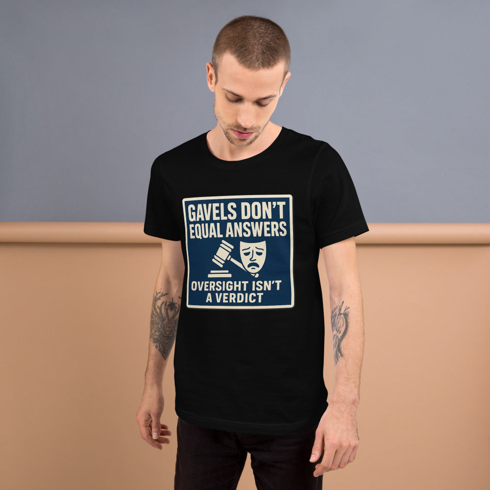 "Gavels Don't Equal Answers" Tee — political satire tee mockup — view 6