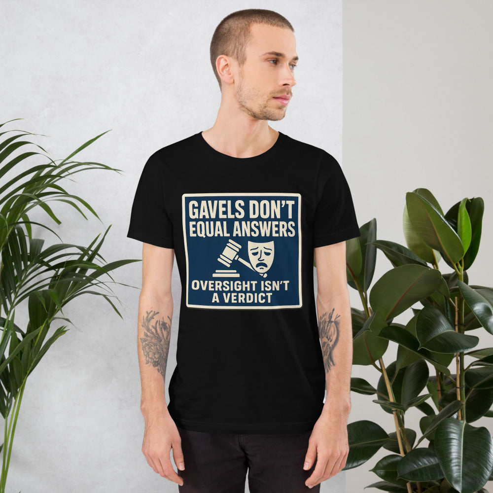 "Gavels Don't Equal Answers" Tee — political satire tee mockup — view 7