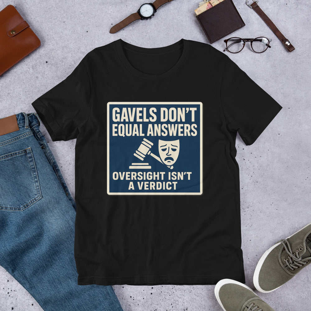 "Gavels Don't Equal Answers" Tee — political satire tee mockup — view 8