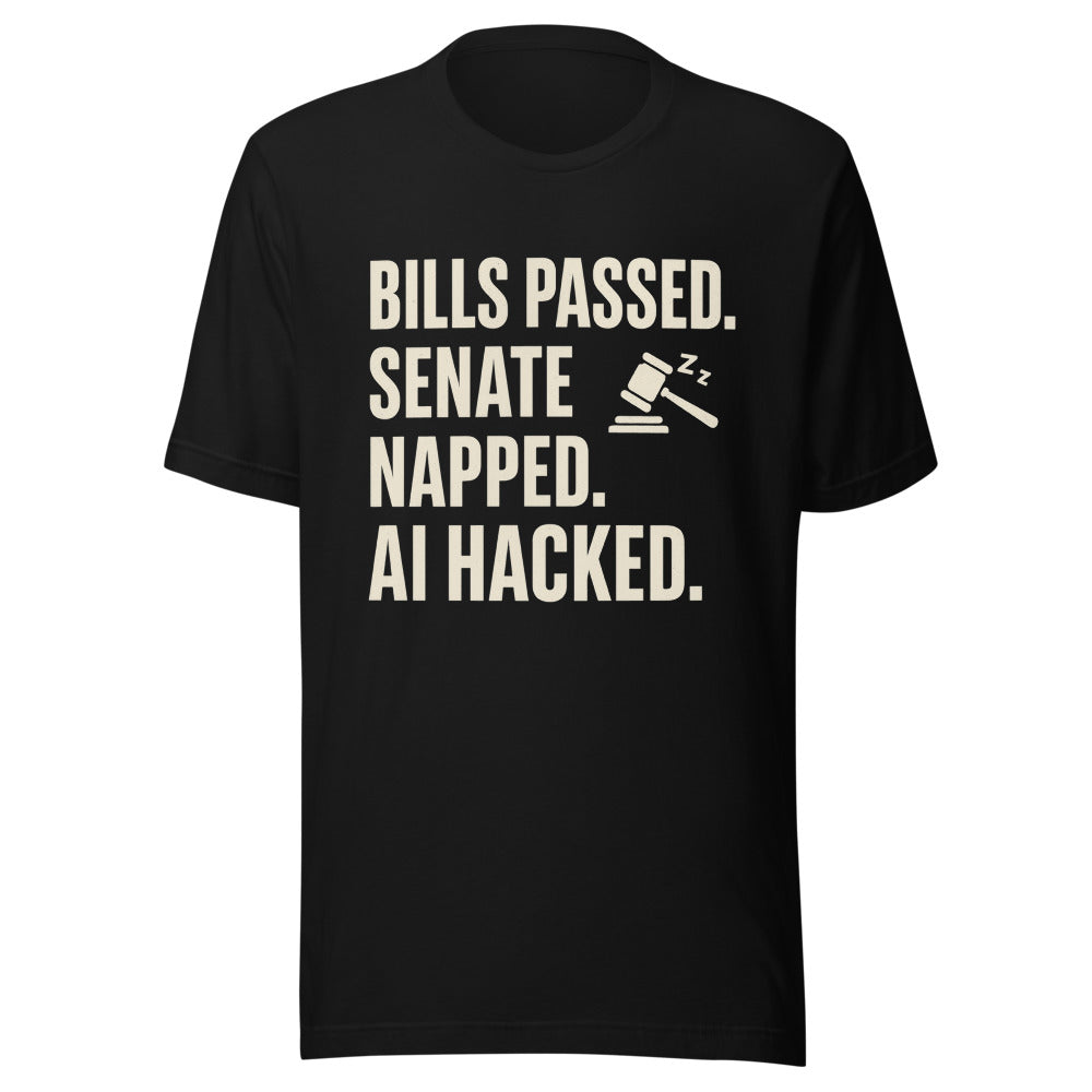 Bills Passed. Senate Napped. AI Hacked. Tee — political satire tee mockup — view 3