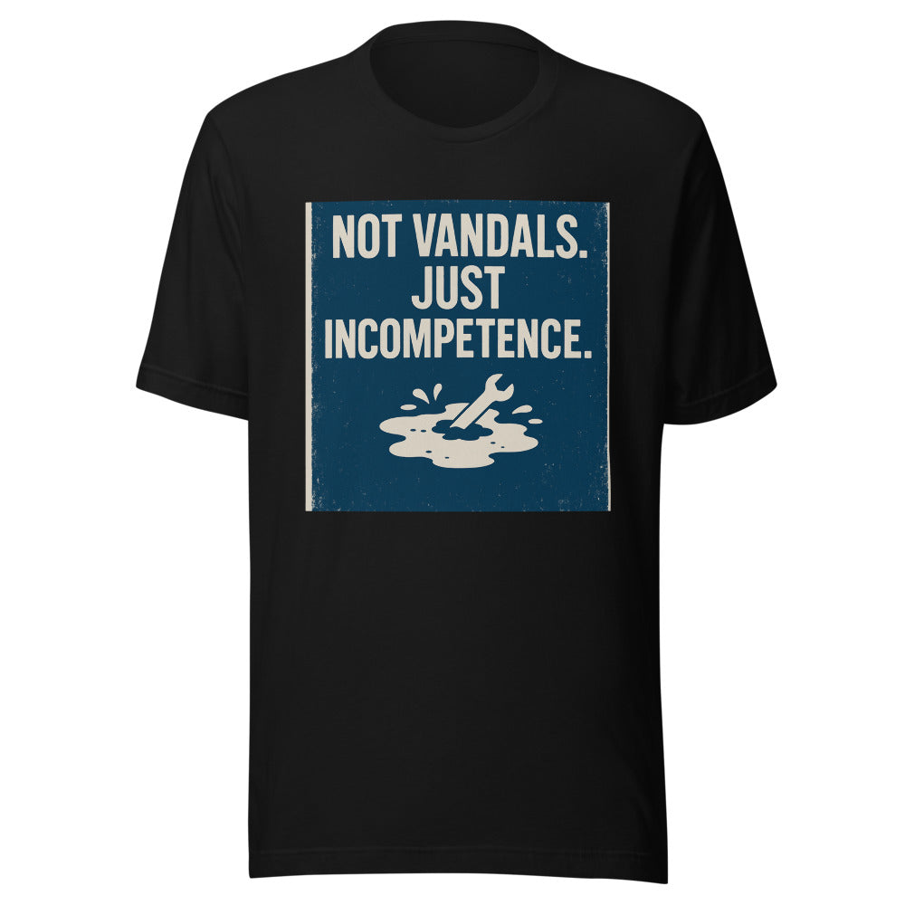 "Not Vandals. Just Incompetence." Tee — political satire tee mockup — view 3